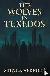 Verrilli, Steven - The Wolves In Tuxedos