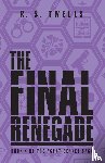 Twells, R. S. - The Final Renegade