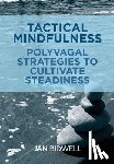 Bidwell, Jan - Tactical Mindfulness: Polyvagal Strategies to Cultivate Steadiness