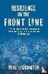 Lockington, Mike - Resilience on the Front Line