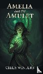Winters, Chris - Amelia and the Amulet