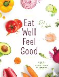 Miller, Deb, Thompson, Linda - Eat Well Feel Good