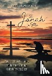 Allen, Elder Travis - The Jonah in Me: A Journey from Resistance to Obedience Through God's Relentless Grace