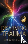 Kimoto, Caroline - Disarming Trauma