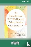 Hall, Karyn D. - The Radically Open DBT Workbook for Eating Disorders
