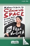 Cort, Eliza van - A Woman's Guide to Claiming Space