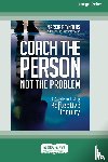Reynolds, Marcia - Coach the Person, Not the Problem