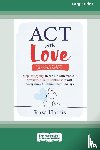 Harris, Russ - ACT with Love