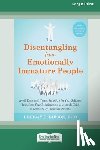 Gibson, Lindsay C - Disentangling from Emotionally Immature People