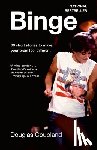 Coupland, Douglas - Binge