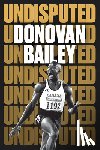 Bailey, Donovan - Undisputed: A Champion's Life