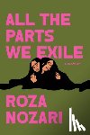 Nozari, Roza - All the Parts We Exile
