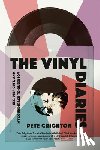 Crighton, Pete - The Vinyl Diaries