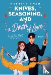 Kwan, Katrina - Knives, Seasoning, and a Dash of Love