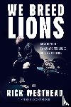 Westhead, Rick, Brunt, Stephen - We Breed Lions