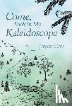 Coy, Joyce - Come, Look in My Kaleidoscope