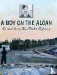 Byskal, R L - A Boy on the Alcan