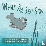 McMillan, Sherry - What The Seal Saw
