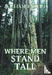 Endert, William - Where Men Stand Tall