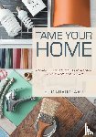 Kraushaar, Eric - Tame Your Home