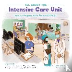 Friesen, Alexandria, Livingstone, Morgan - All About the Intensive Care Unit