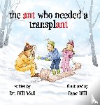 Wall, Bill - the ant who needed a transplant