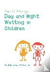 Robson, Wm Lane M - How to Manage Day and Night Wetting in Children