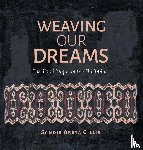 Gillis, Sandie Oreta - Weaving Our Dreams