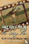 Goodine, Dean - They Don't Pay Me To Say No