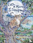 Knudsen, Pamela K. - Two Cats, a Mermaid and the Disappearing Moon