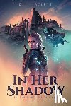 Hazlett, K. L. - In Her Shadow