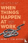 Finlayson, Hugh J - When Things Happen at Work (Revised)