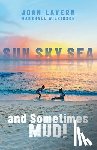 Wilkinson, Joan Lavern Marshall - Sun, Sky, Sea, and Sometimes Mud!