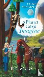 Walker, N. A. - A Planet Called Imagine