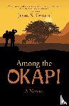 Taylor, John S. - Among the Okapi