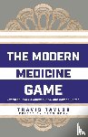 Taylor, Travis - The Modern Medicine Game