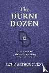 Durni, Robin Arthur - The Durni Dozen