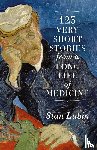 Lubin, Stan - 123 Very Short Stories from a Long Life in Medicine
