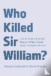 Endicott, Marion, Mantis, Steve - Who Killed Sir William?
