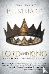 Stuart, P. L. - Lord and King