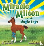 Hall, Dustie - Miracle Milton and his Magic Legs
