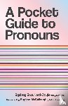 Brouillard-Coyle, Sydney - A Pocket Guide to Pronouns