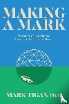 Tigan, Mark - Making a Mark