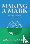 Tigan, Mark - Making a Mark: Becoming a Public Purpose Community Developer