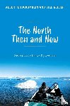 Chookomolin, Albert, Keller, Bill - The North Then and Now