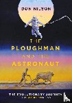 Nilson, Don - The Ploughman and the Astronaut