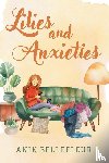 Bellefleur, Anik - Lilies and Anxieties