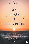 Jones, Robert P. - An Ocean to Redemption
