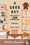 Guiasu, Radu - A Good Day and Other (Mostly) Humorous Stories and Lists