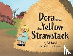 Bartel, Bob - Dora and the Yellow Strawstack
